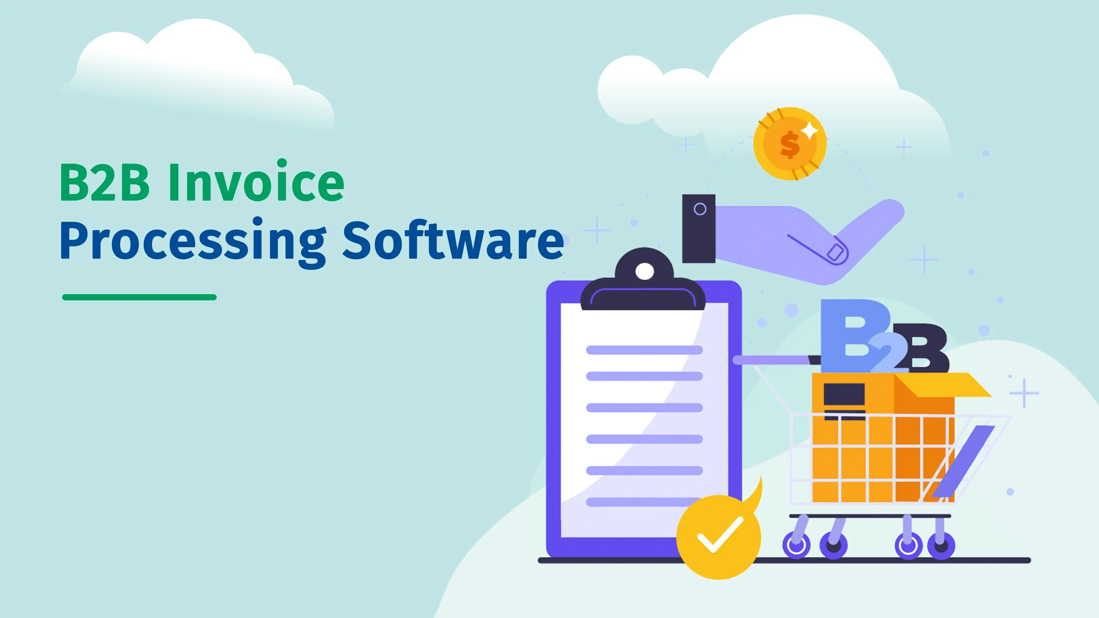 B2B Invoice Processing Software for AP Automation