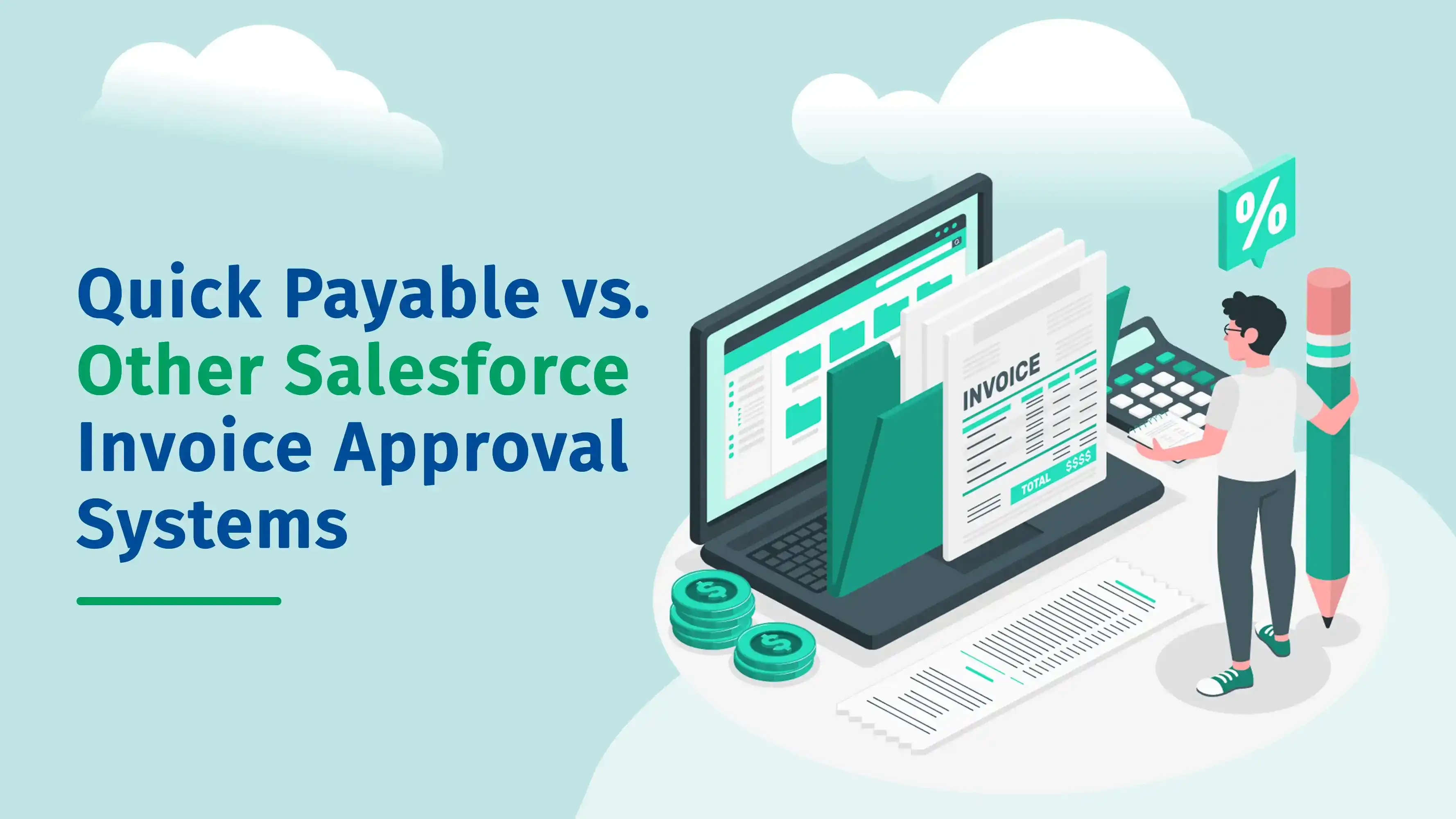 QuickPayable vs Other Salesforce Invoice Systems